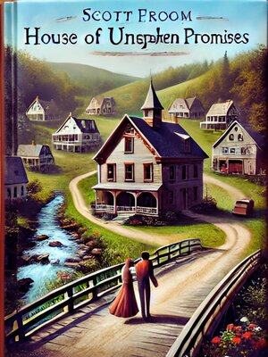 cover image of The House of Unspoken Promises by Scott Froom